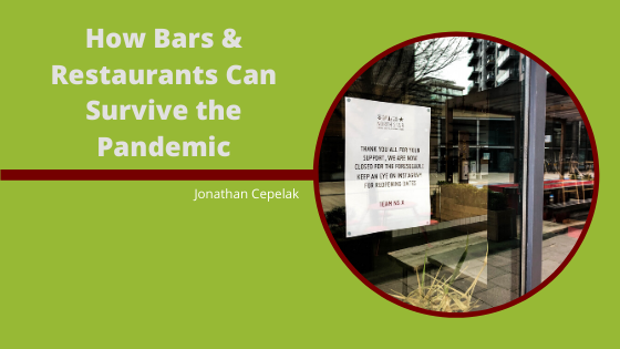 How Bars & Restaurants Can Survive the Pandemic _ Jonathan Cepelak
